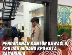 Polresta Samarinda Gelar Pengamanan dan Patroli Satgas OMP di Kantor KPU dan Bawaslu.