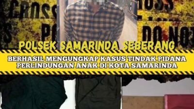 Tindak Pidana Perlindungan Anak Terungkap, Polsek Samarinda Seberang Amankan Pelaku Perbuatan Cabul.