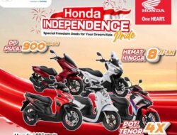 Astra Motor Kalimantan Timur 2 Hadirkan program Honda Independence, Berikan Kemudahan Dalam Mengendarai Motor Impian.