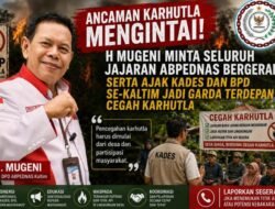 Ancaman Karhutla Mengintai, H Mugeni Minta Seluruh Jajaran ABPEDNAS Bergerak serta Ajak Kades dan BPD Se-Kaltim Jadi Garda Terdepan Cegah Karhutla.